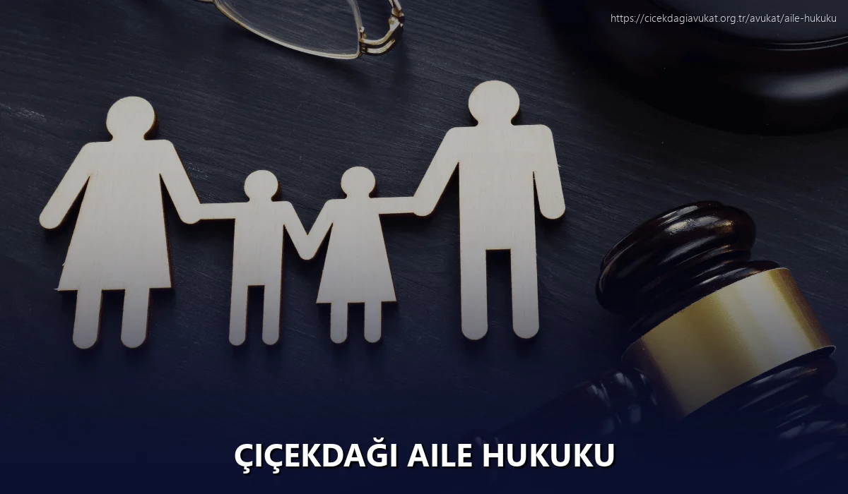 Çiçekdaği Aile Hukuku
