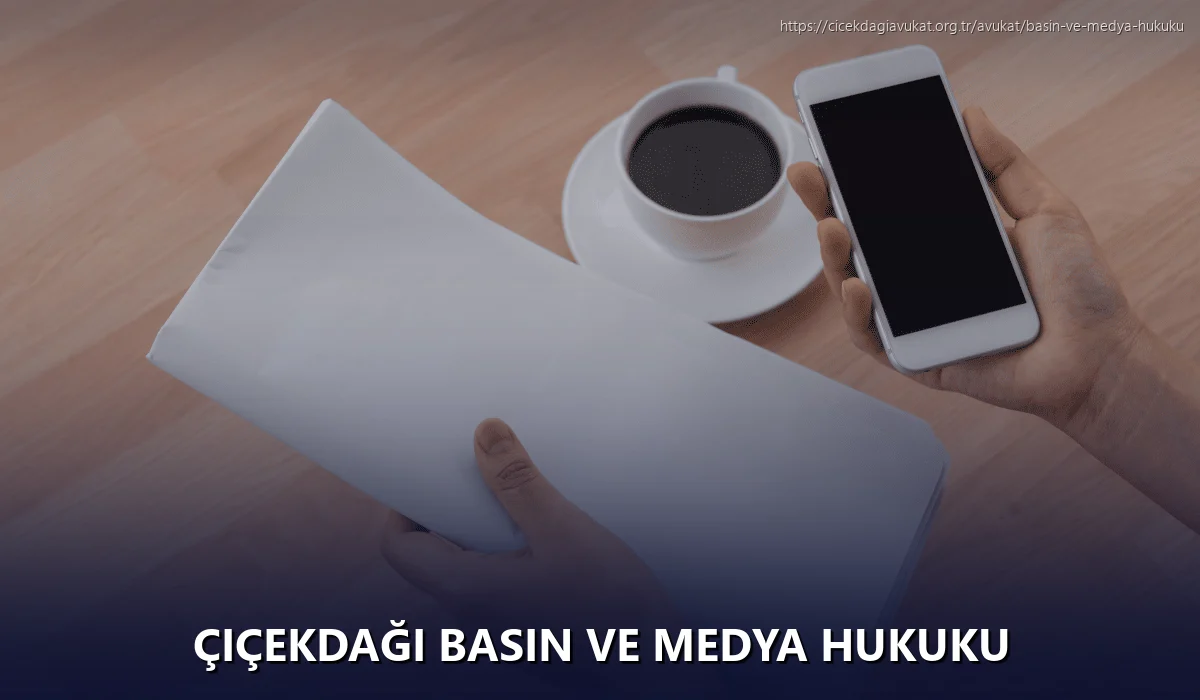 Çiçekdaği Basın ve Medya Hukuku
