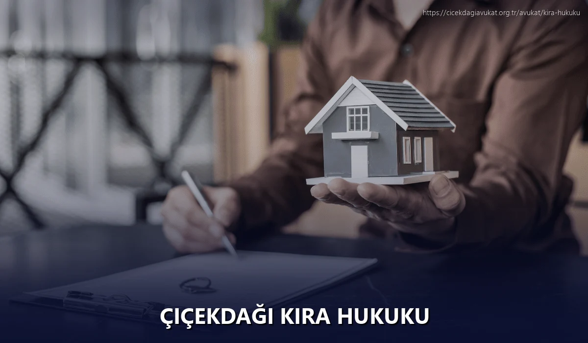 Çiçekdaği Kira Hukuku
